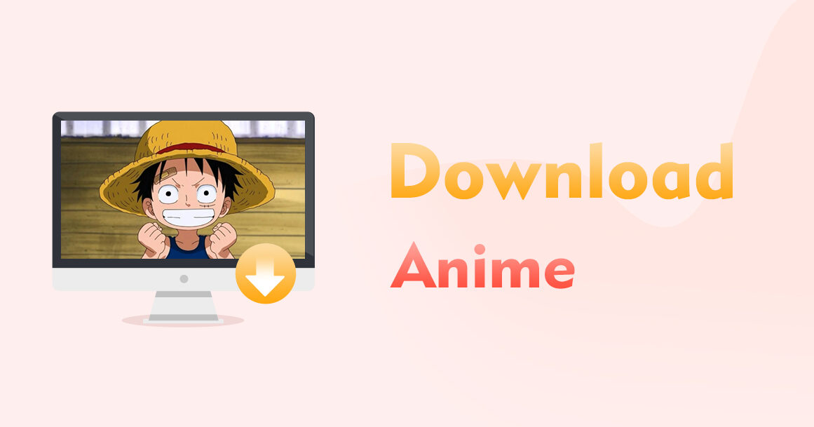 How to record and download Anime videos “free” and save them to your PC!