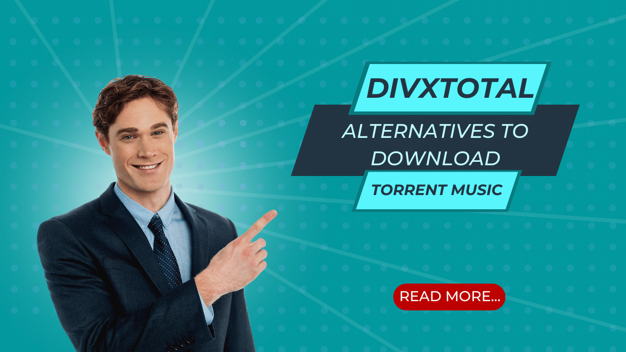 14 DivxTotal Alternatives to Download New Releases and Torrent Music